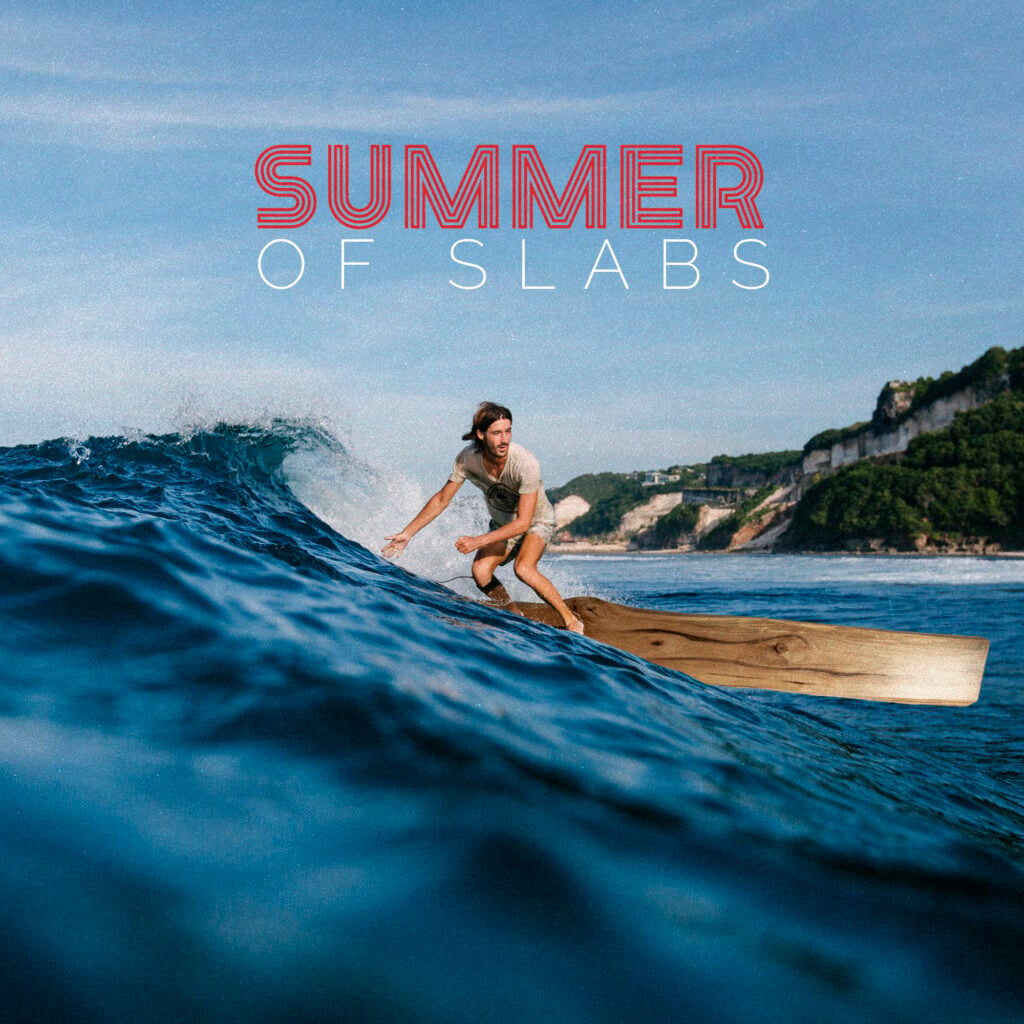 Advantage Lumber Summer of Slabs surfer on a wood slab